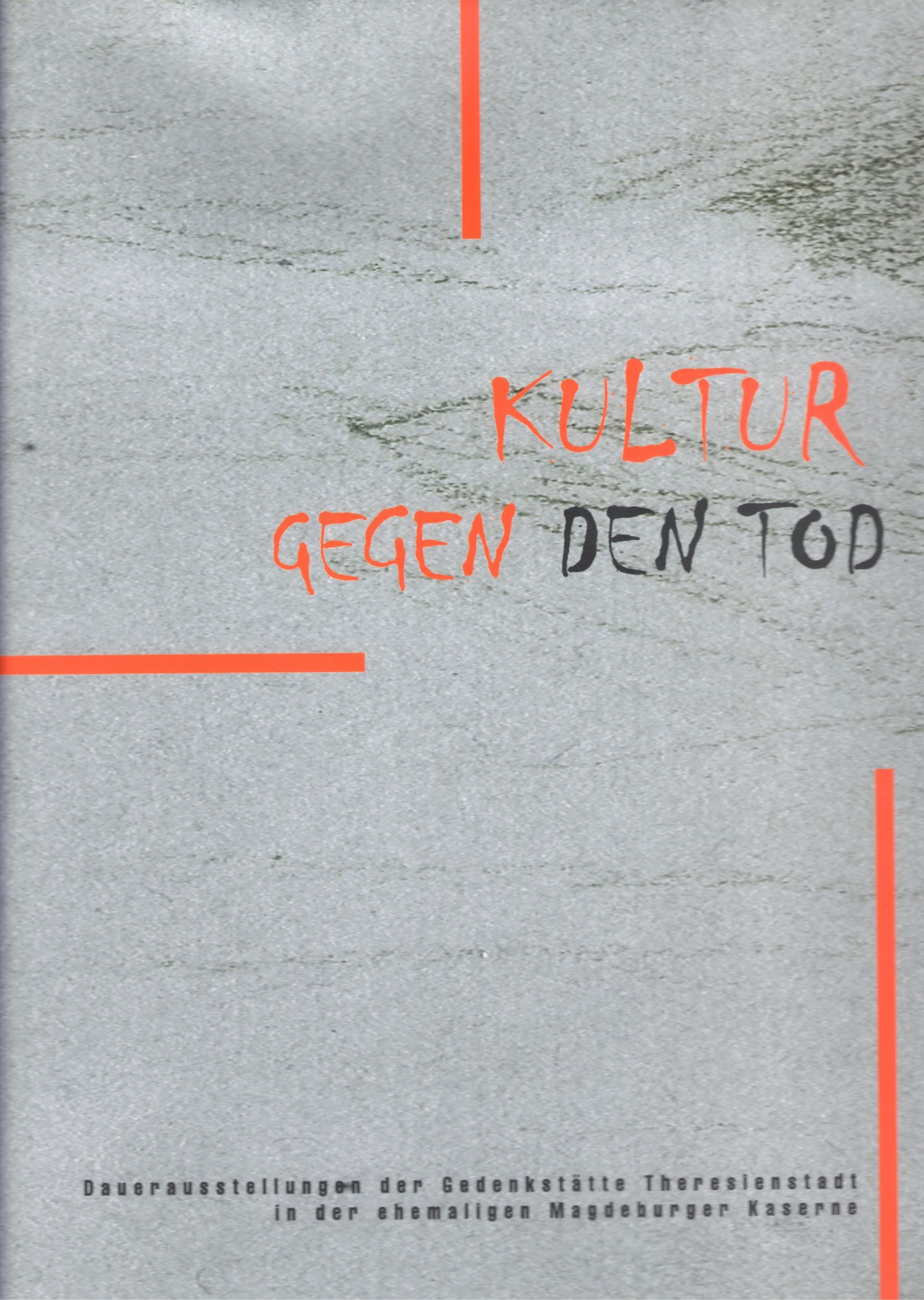 Kultur gegen den Tod