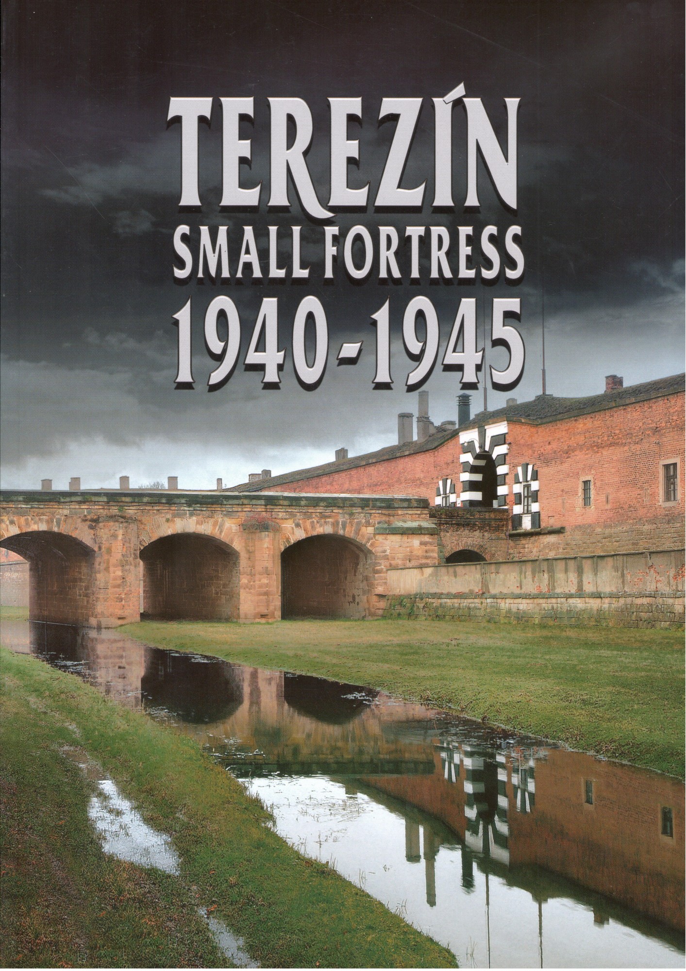 Terezín Small Fortress 1940-1945