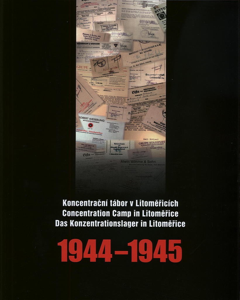 Concentration Camp in Litoměřice 1944-1945