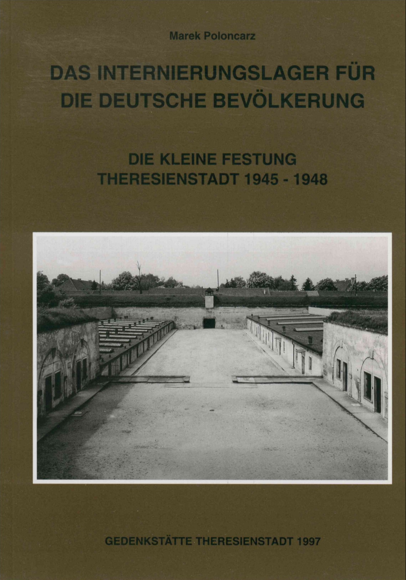 Das Internierungslager für die deutsche Bevölkerung
